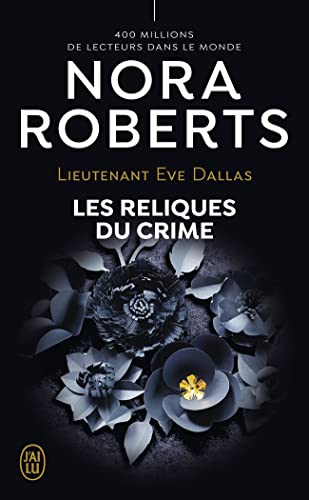 Lieutenant Eve Dallas -Les Reliques du Crime von J'AI LU